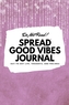 Do Not Read! Spread Good Vibes Journal
