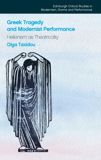 Greek Tragedy and Modernist Performance