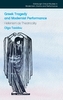 Greek Tragedy and Modernist Performance