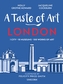 A Taste of Art - London
