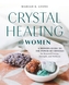 Crystal Healing for Women