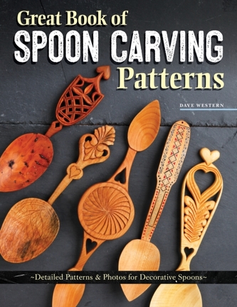 Great Book of Spoon Carving Patterns