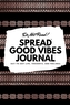 Do Not Read! Spread Good Vibes Journal