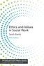 Ethics and Values in Social Work
