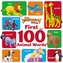 The Beginner's Bible First 100 Animal Words