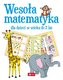 Wesoła matematyka dla dzieci w wieku 6-7 lat