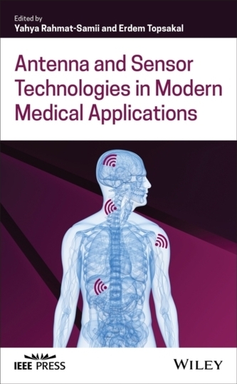 Antenna and Sensor Technologies in Modern Medical Applications