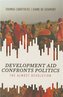 Development Aid Confronts Politics