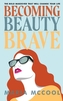 Becoming BeautyBrave