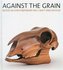 Against the Grain
