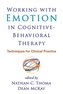 Working with Emotion in Cognitive-Behavioral Therapy