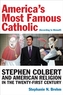 America's Most Famous Catholic (According to Himself)