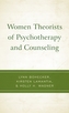 Women Theorists of Psychotherapy and Counseling
