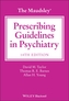 The Maudsley Prescribing Guidelines in Psychiatry