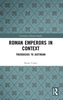 Roman Emperors in Context