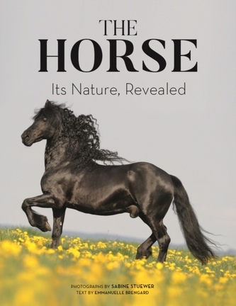 The Horse: Its Nature, Revealed
