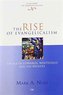The Rise of Evangelicalism