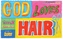 God Loves Hair