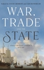 War, Trade and the State