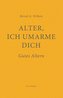 Alter, ich umarme dich