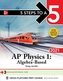 5 Steps to a 5: AP Physics 1 \"Algebra-Based\" 2021