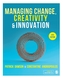 Managing Change, Creativity and Innovation