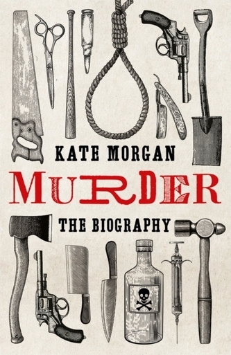 Murder: The Biography