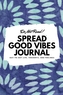 Do Not Read! Spread Good Vibes Journal