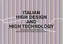 Italian High Design & High Technology