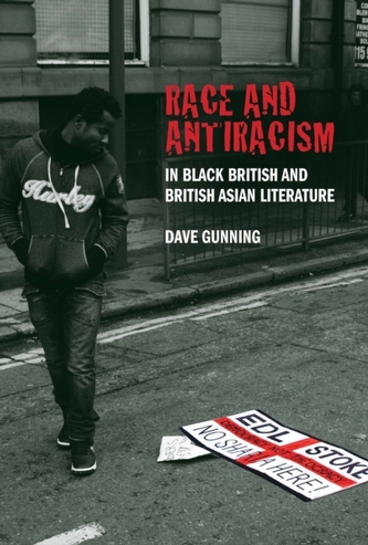 Race and Antiracism in Black British and British Asian Literature