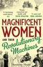 Magnificent Women and their Revolutionary Machines
