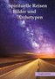 Spirituelle Reisen, Bilder und Archetypen