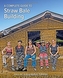 A Complete Guide to Straw Bale Building
