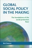 Global Social Policy in the Making