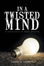 In A Twisted Mind A Collection of Short Stories