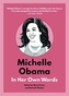 Michelle Obama: In Her Own Words