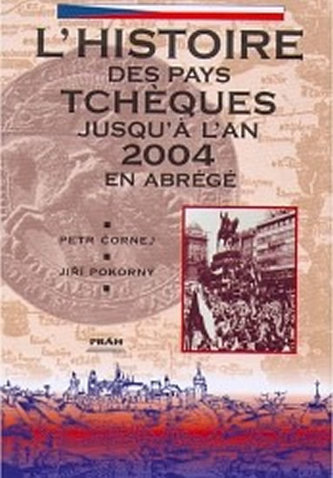 Dějiny českých zemí / L´Histoire des pays Tschéques