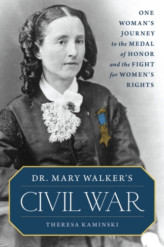 Dr. Mary Walker's Civil War