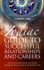 Zodiac Guide to Successful Relationships & Careers