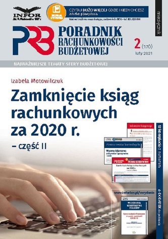 Zamknięcie ksiąg rachunkowych za 2020 r. Część 2