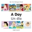 My First Bilingual Book - A Day - Spanish-english