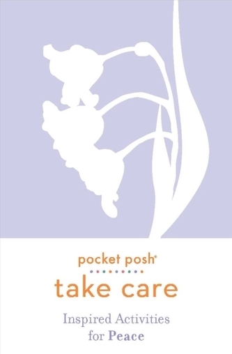 Pocket Posh Take Care: Inspired Activities for Peace
