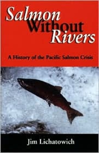 Salmon Without Rivers