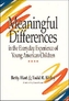 Meaningful Differences in the Everyday Experience of Young American Children