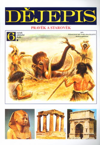 Dějepis pro 6. ročník základní školy Pravěk a starověk
