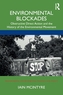 Environmental Blockades