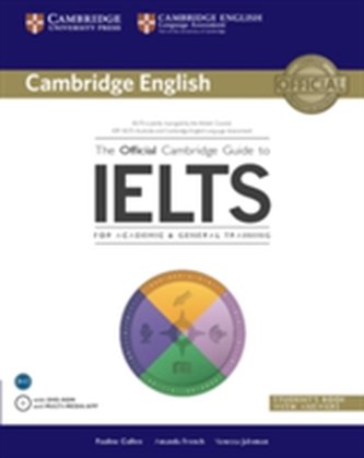 The Official Cambridge Guide to IELTS Student´s Book with Answers with DVD-ROM