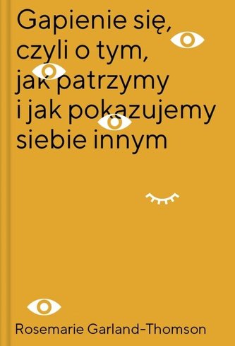 Gapienie się, czyli o tym, jak patrzymy..