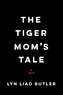 The Tiger Mom's Tale
