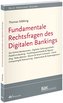 Fundamentale Rechtsfragen des Digitalen Bankings